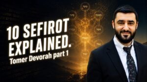 Professional man in a suit on the right; left features a glowing diagram of the 10 sefirot with the title '10 SEFIROT EXPLAINED. Tomer Devorah part 1'