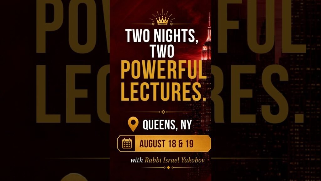 Promotional poster: 'Two Nights, Two Powerful Lectures' in Queens, NY on August 18 & 19 with Rabbi Israel Yakobov.