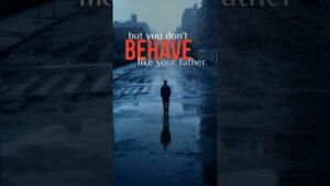 Movie poster: a man walks alone on a wet city street with the bold red word 'BEHAVE' and the message 'but you don't ... like your father' overlaying the scene